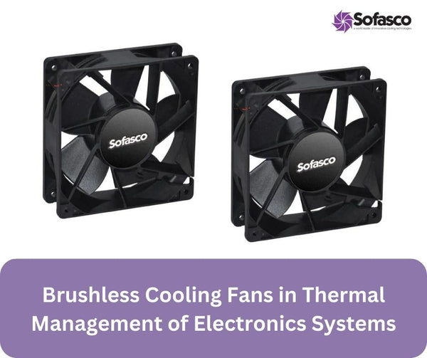 How Brushless Cooling Fans are Revolutionizing Thermal Management in Electronics