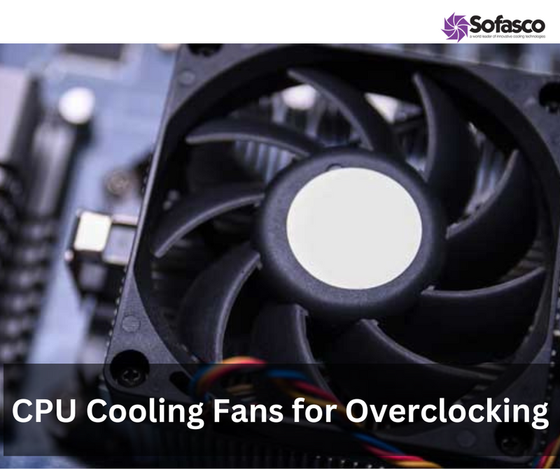 CPU Cooling Fans for Overclocking 