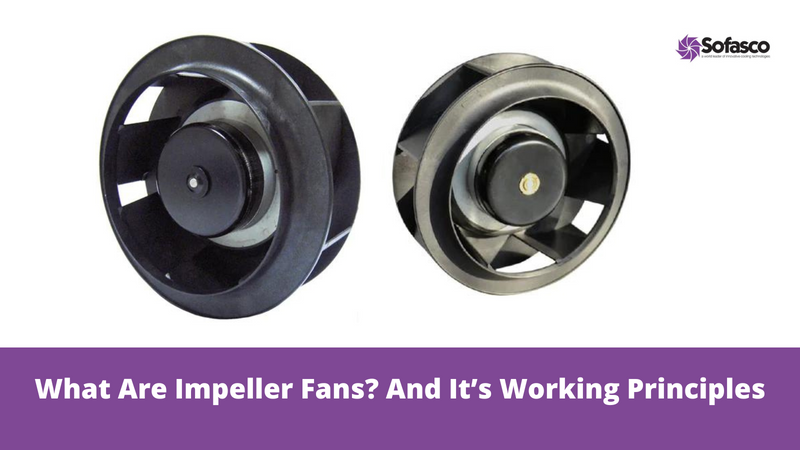 Understanding Impeller Fans: Key Components and Their Role in Performance