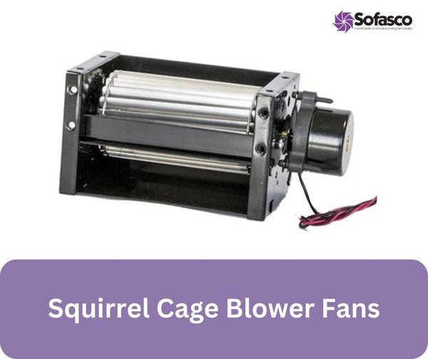 Squirrel Cage Blower Fan: Components and Functions Explained