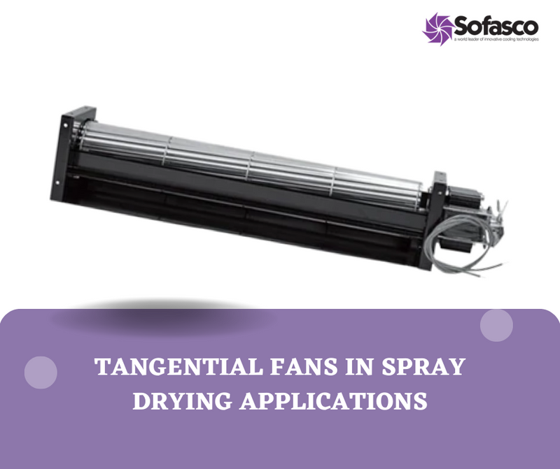 How Tangential Fans Work In Industrial Spray Drying Applications ...