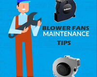 Maintenance Tips for Blower Fans to Increase Life